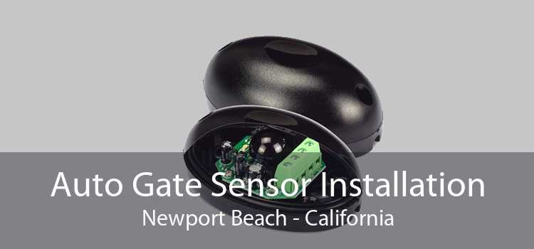 Auto Gate Sensor Installation Newport Beach - California