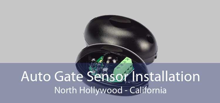 Auto Gate Sensor Installation North Hollywood - California