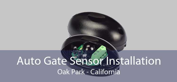 Auto Gate Sensor Installation Oak Park - California