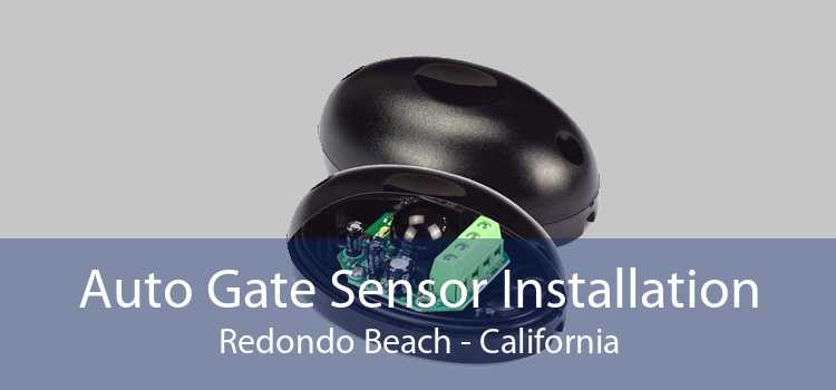 Auto Gate Sensor Installation Redondo Beach - California