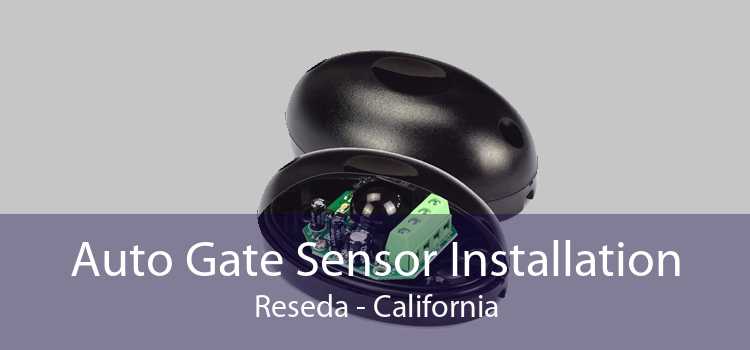 Auto Gate Sensor Installation Reseda - California