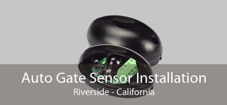 Auto Gate Sensor Installation Riverside - California