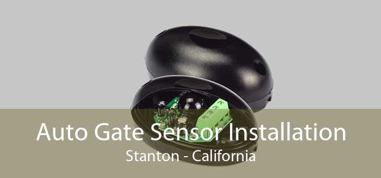 Auto Gate Sensor Installation Stanton - California