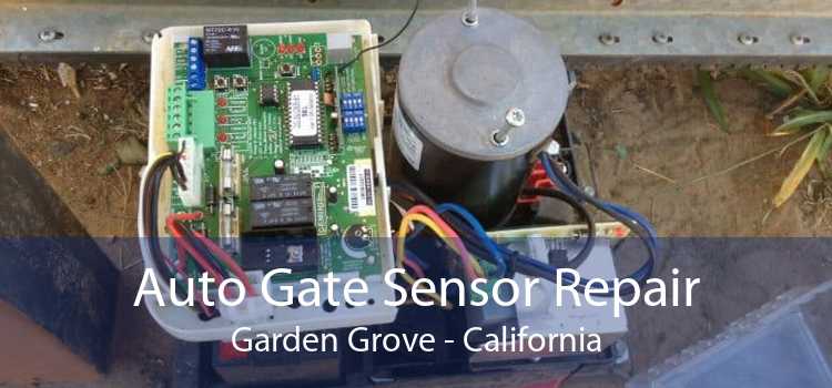 Auto Gate Sensor Repair Garden Grove - California