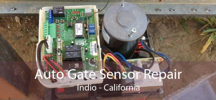 Auto Gate Sensor Repair Indio - California