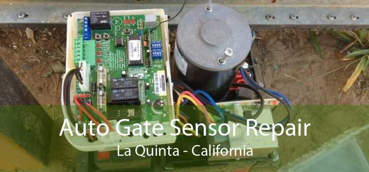 Auto Gate Sensor Repair La Quinta - California