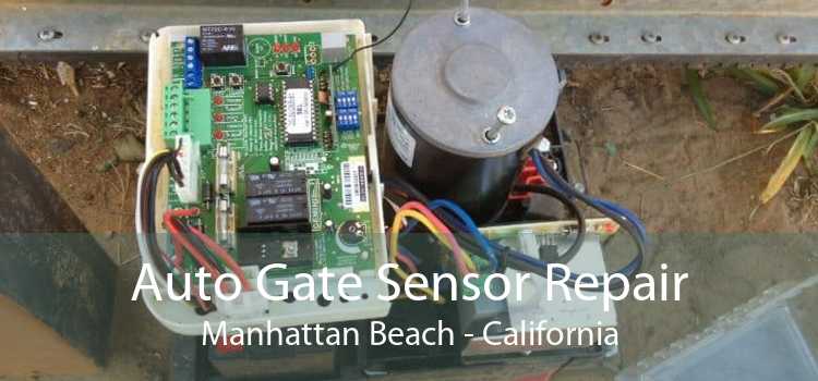 Auto Gate Sensor Repair Manhattan Beach - California