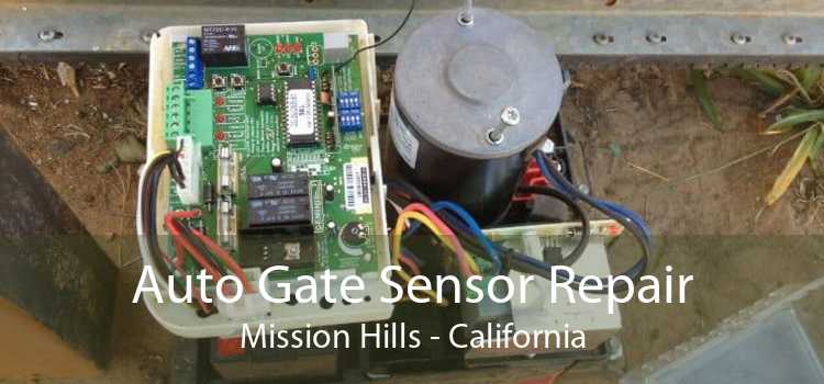 Auto Gate Sensor Repair Mission Hills - California