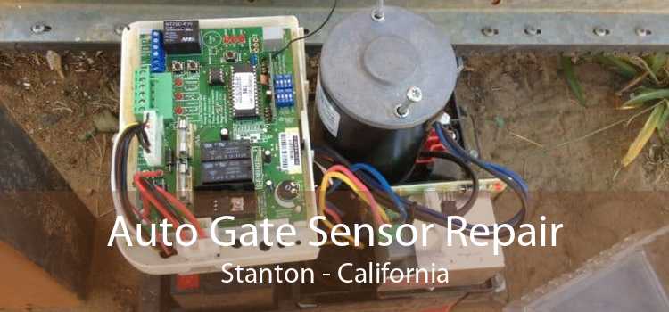 Auto Gate Sensor Repair Stanton - California