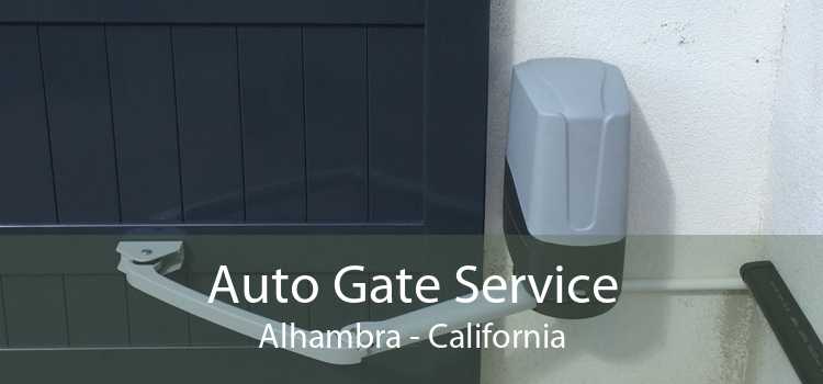 Auto Gate Service Alhambra - California