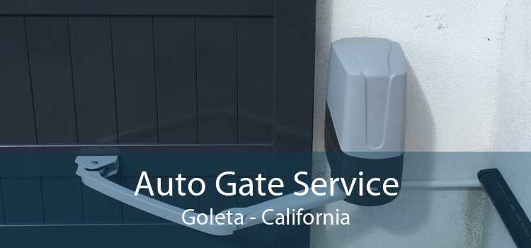 Auto Gate Service Goleta - California