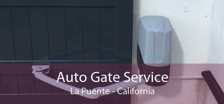 Auto Gate Service La Puente - California