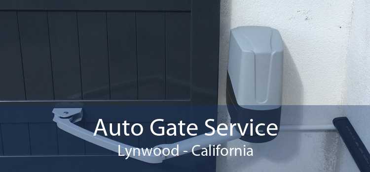 Auto Gate Service Lynwood - California