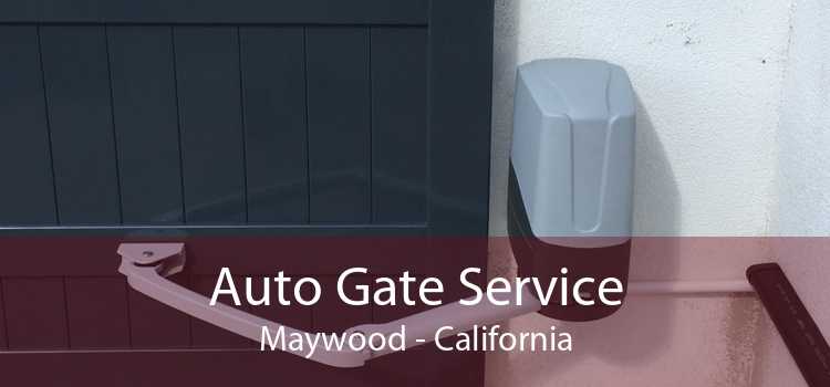 Auto Gate Service Maywood - California