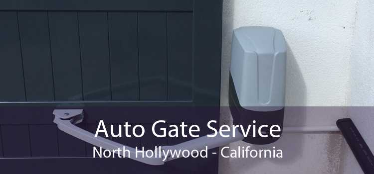 Auto Gate Service North Hollywood - California