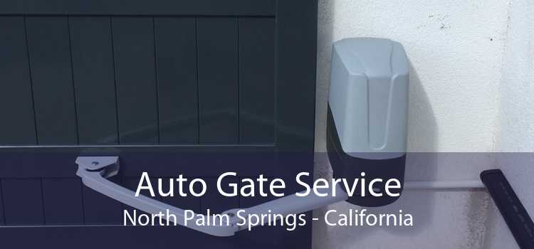 Auto Gate Service North Palm Springs - California