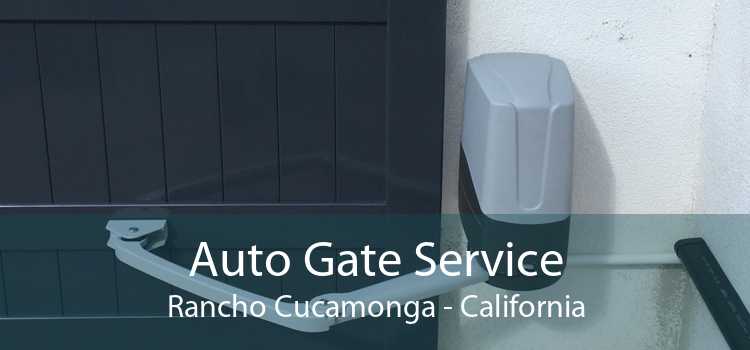 Auto Gate Service Rancho Cucamonga - California