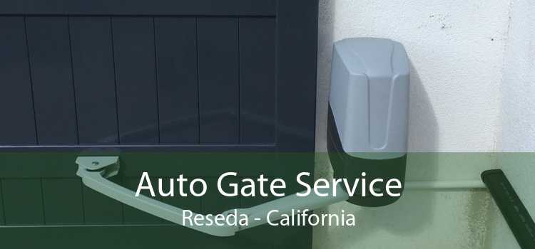 Auto Gate Service Reseda - California