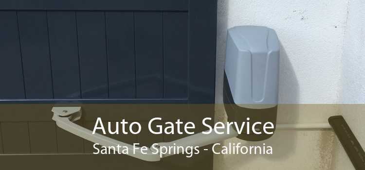 Auto Gate Service Santa Fe Springs - California